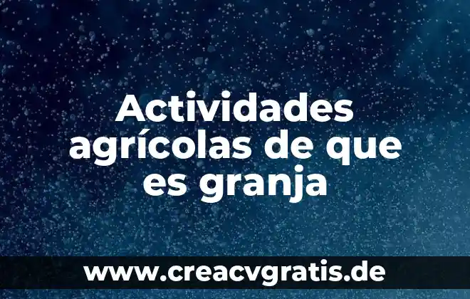 Qué es un modelo en mercadotecnia 3 Actividades agrícolas de que es granja