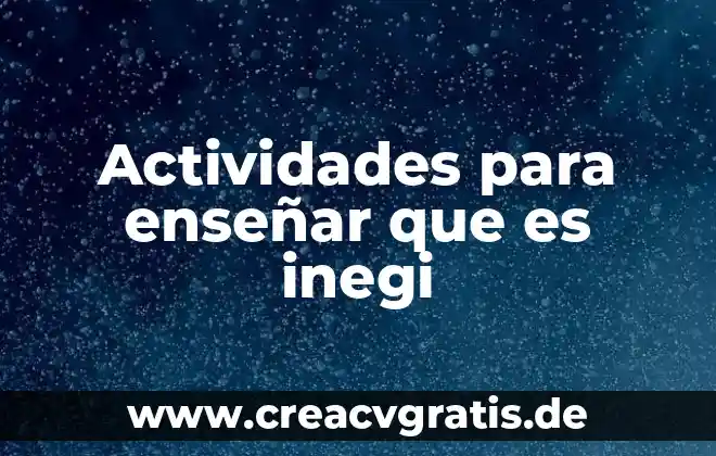 Actividades en una sesi贸n de aprendizaje que es 3 Actividades para ense帽ar que es inegi