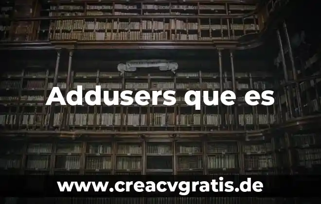 Qué es tablar 5 Addusers que es