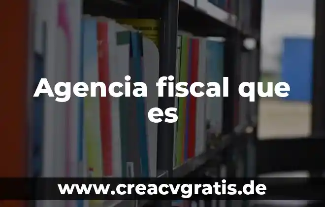 Que es la factura fiscal 3 Agencia fiscal que es