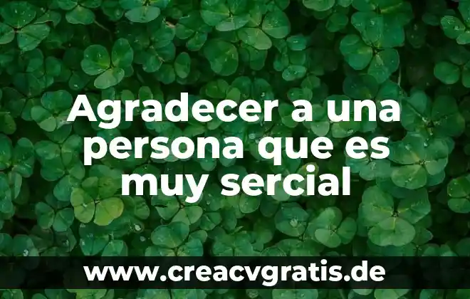 Lógica de predicados que es 8 Agradecer a una persona que es muy sercial