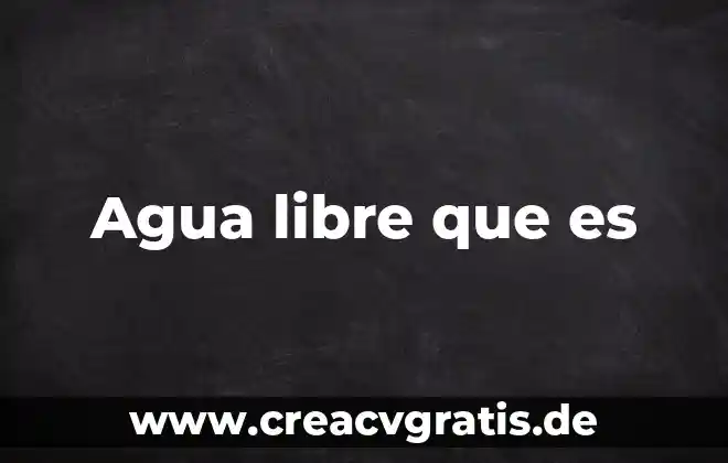 Qué es un conjunto libre algebra lineal 8 Agua libre que es