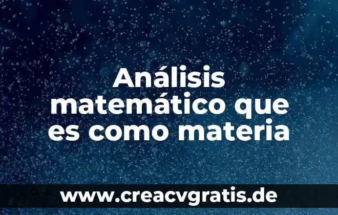 En física que es el modelo cinético de la materia 4 Análisis matemático que es como materia