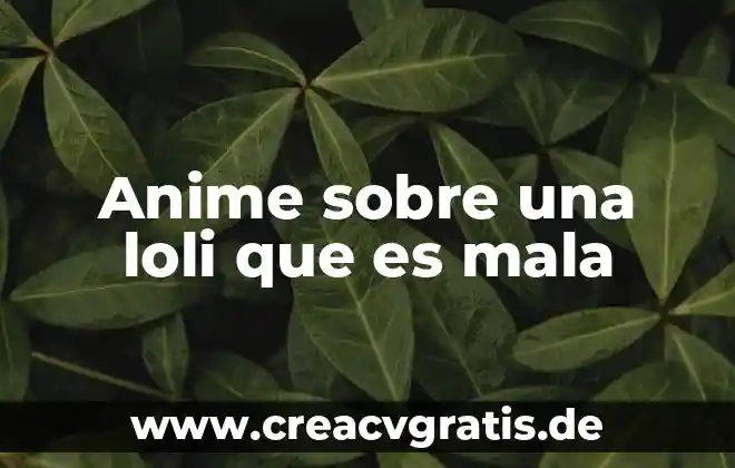 Que es la muerte opinion anime 5 Anime sobre una loli que es mala