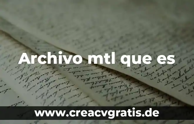 Qué es significa archivo gb 5 Archivo mtl que es
