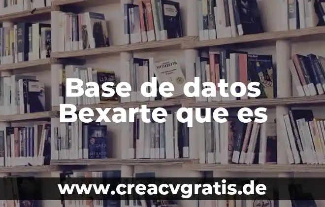 Necesidad animal que es 6 Base de datos Bexarte que es