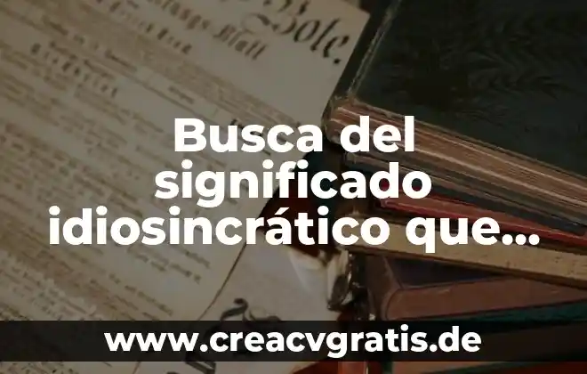 Paraninfo significado que es 8 Busca del significado idiosincrático que es