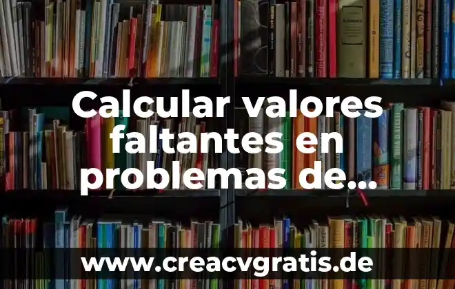 Que es una constante de proporcionalidad ejemplos 7 Calcular valores faltantes en problemas de proporcionalidad directa que es