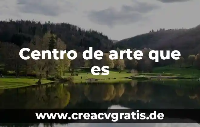 Que es el arte del color 8 Centro de arte que es