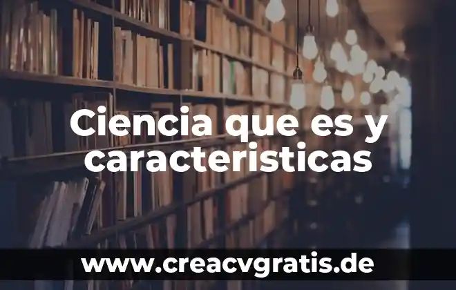 Que es copioso significado 7 Ciencia que es y caracteristicas