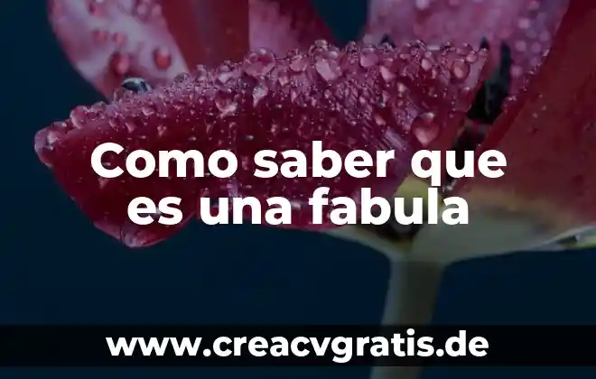 Que es una fabula con dibujo 8 Como saber que es una fabula
