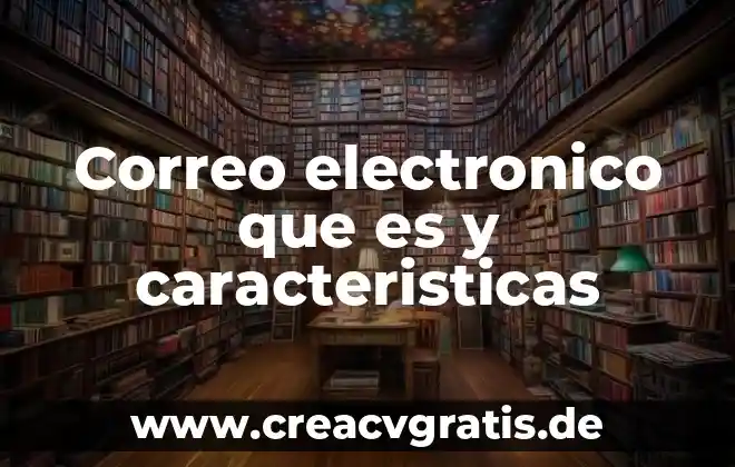 Que es el nombre de usuario en un correo electronico 4 Correo electronico que es y caracteristicas