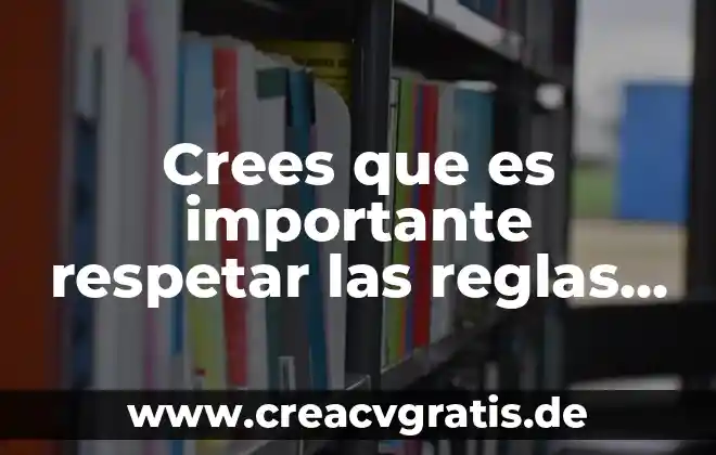 Dibujo sobre lo importante que es respetar las reglas 3 Crees que es importante respetar las reglas y porque