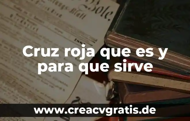 Para que es buena la luna roja 3 Cruz roja que es y para que sirve