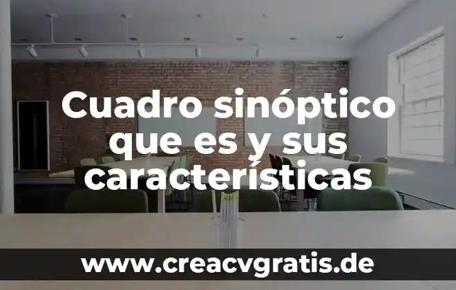 ¿Qué es características del cuadro clínico en psicología? 6 Cuadro sinóptico que es y sus características