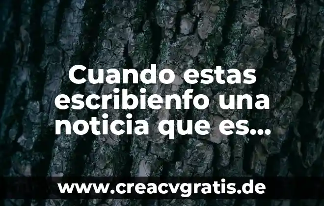 Qué es bueno para cuando no cagan los toros 4 Cuando estas escribienfo una noticia que es cuerpo y enttada
