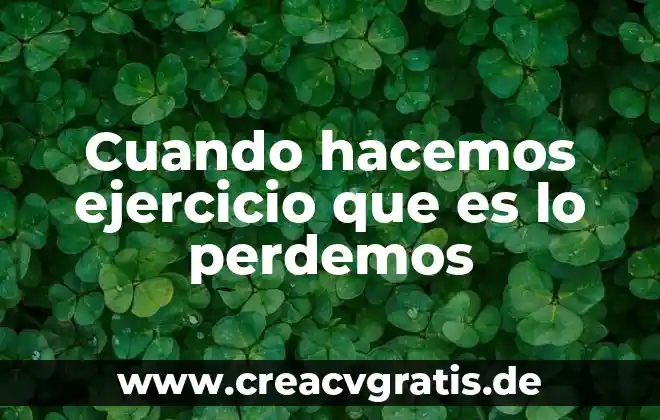 Qué es bueno para cuando no cagan los toros 7 Cuando hacemos ejercicio que es lo perdemos