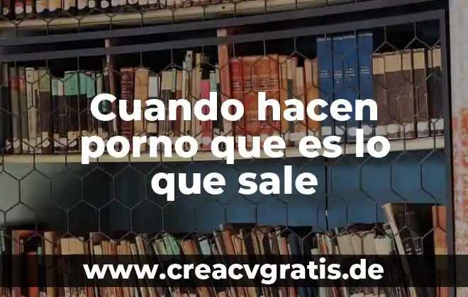 Me hice estudios de sangre y sale chol que es 5 Cuando hacen porno que es lo que sale