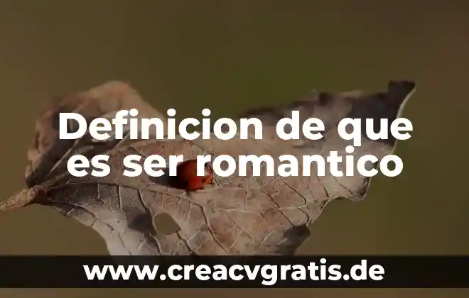 Qué es un folleto definición para niños 6 Definicion de que es ser romantico