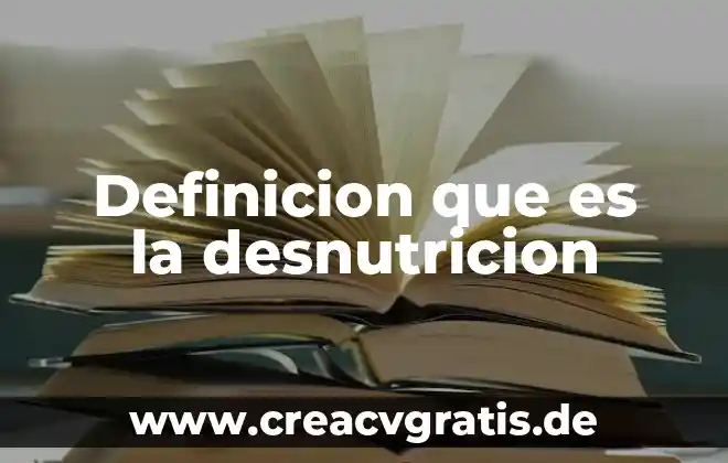 Que es el fuego definición 8 Definicion que es la desnutricion