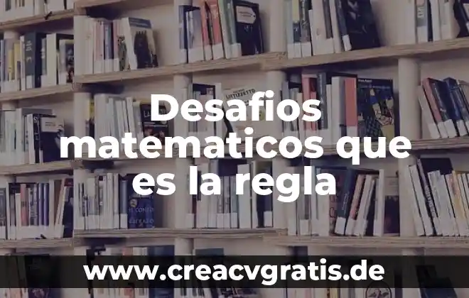 Que es minimo en modelos matemáticos 3 Desafios matematicos que es la regla