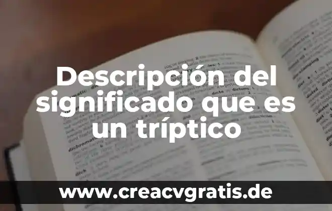 Qué es sector alimentario significado 7 Descripción del significado que es un tríptico
