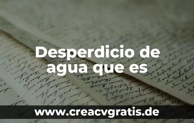 Camisa de agua que es 6 Desperdicio de agua que es