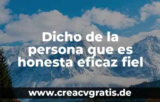 Que es la fiel firma electronica avanzada 4 Dicho de la persona que es honesta eficaz fiel
