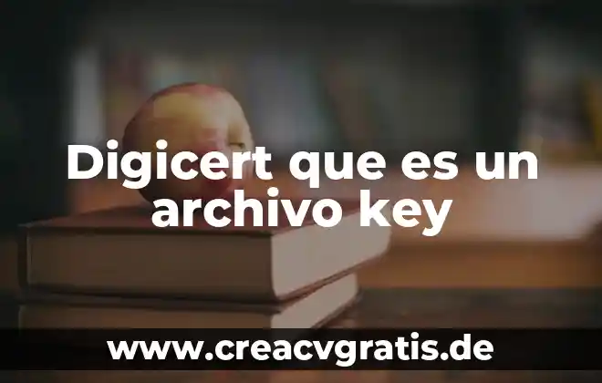 Que es un archivo oculto 8 Digicert que es un archivo key