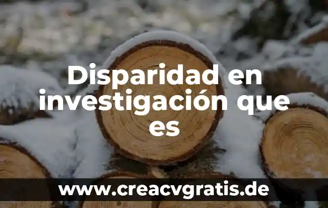 Que es una investigacion correlacional ejemplos 3 Disparidad en investigación que es
