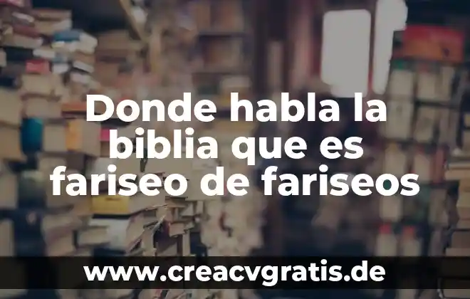 Que es la verdad pilato biblia 6 Donde habla la biblia que es fariseo de fariseos