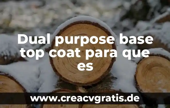 Qué es realidad en base de datos 5 Dual purpose base top coat para que es