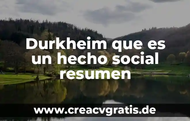 Que es un grupo social y tipos de grupos sociales 5 Durkheim que es un hecho social resumen