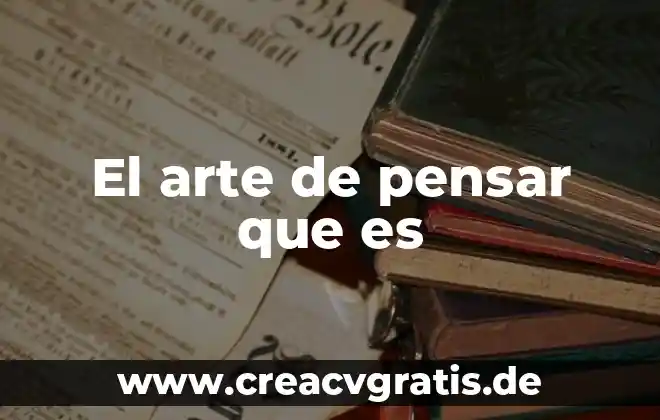 Qué es significa tiempo en el arte 5 El arte de pensar que es