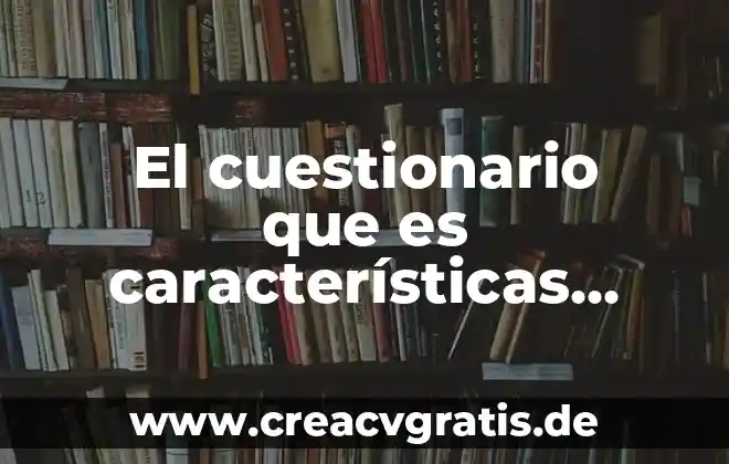 Cuestionario que es el derecho mercantil 4 El cuestionario que es características ventajas y desventajas
