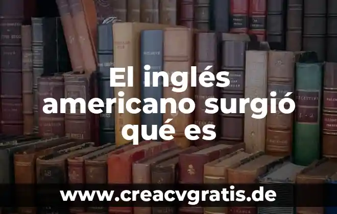 Que es un despojo animal 5 El inglés americano surgió qué es