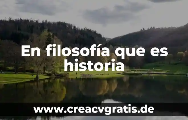 Que es ser rollero 7 En filosofía que es historia