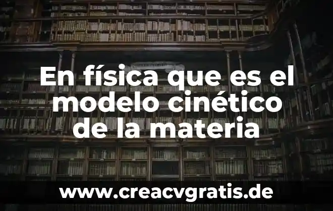Análisis matemático que es como materia 6 En física que es el modelo cinético de la materia