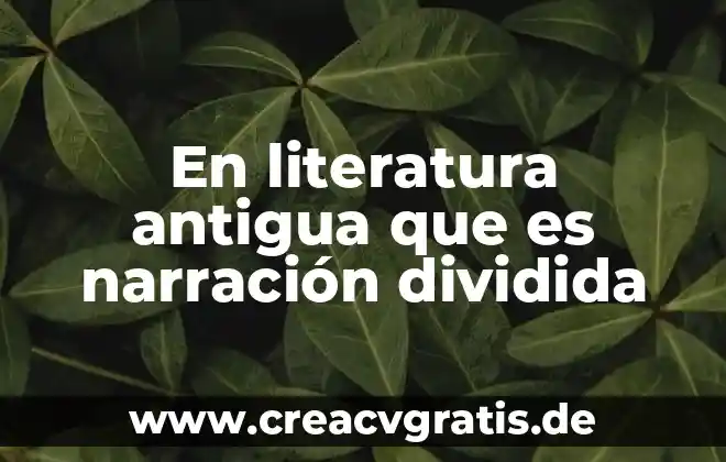 Que es arquetipo en literatura 8 En literatura antigua que es narración dividida