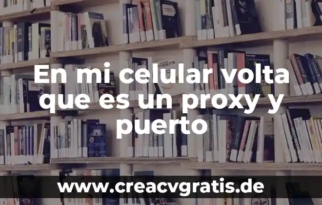 Concepto que es estatuto en partidos políticos 3 En mi celular volta que es un proxy y puerto