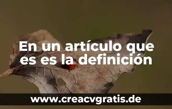 Qué es el quorum definición 6 En un artículo que es es la definición