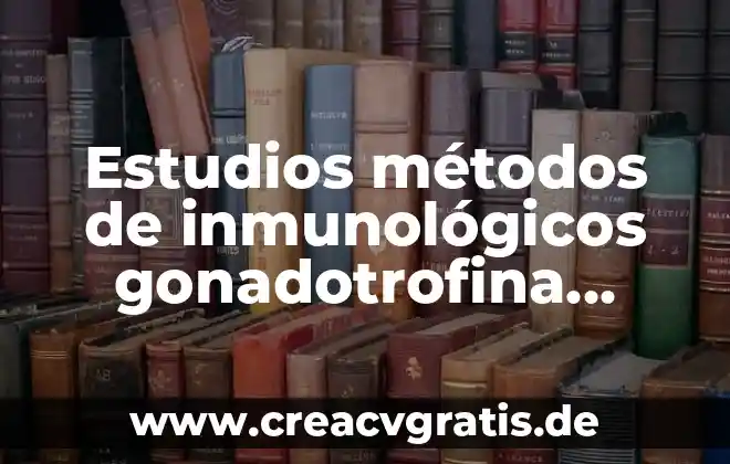 Que es el analisis de contenido en la investigacion cualitativa 7 Estudios métodos de inmunológicos gonadotrofina coriónica cualitativa que es
