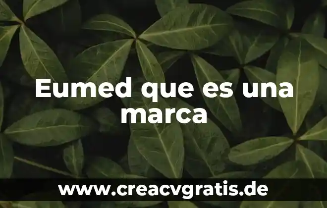 Qué es marca de agua madera 4 Eumed que es una marca