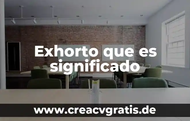 Qué es ferviente significado 7 Exhorto que es significado