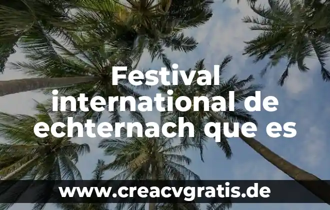 Citigroup International que es 6 Festival international de echternach que es