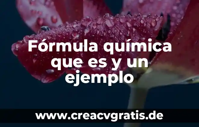 Que es la planta de avaz 6 Fórmula química que es y un ejemplo