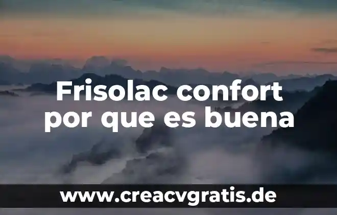 Que es pesimista significado 3 Frisolac confort por que es buena