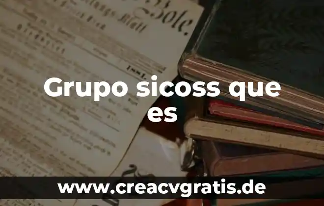 Que es un grupo en servidores 6 Grupo sicoss que es