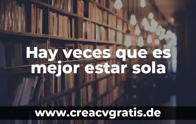 Cuál es el animal que es animal dos veces 8 Hay veces que es mejor estar sola
