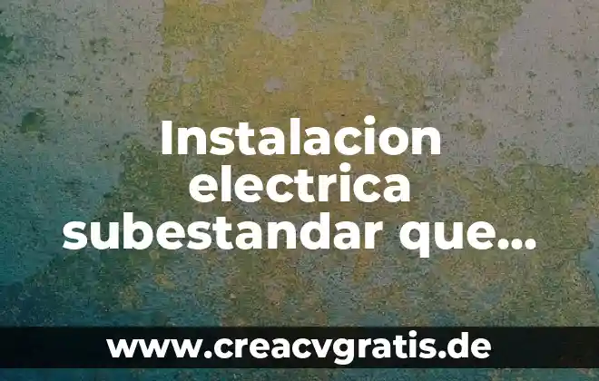 Qué es y cómo funciona una planta eléctrica 4 Instalacion electrica subestandar que es